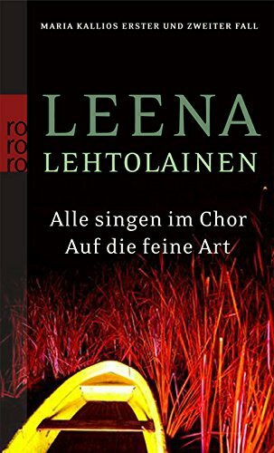 Alle singen im Chor / Auf die feine Art: Maria Kallios erster und zweiter Fall
