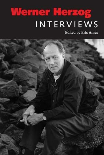Werner Herzog: Interviews (Conversations With Filmmakers) Werner Herzog: Interviews (Conversations With Filmmakers)