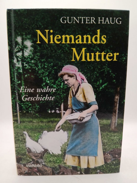 Niemands Mutter : eine wahre Geschichte