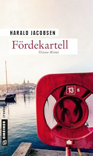 Fördekartell: Ostsee-Krimi (Kriminalromane im GMEINER-Verlag) (Privatermittler Bargen und Kommissar Reuter)