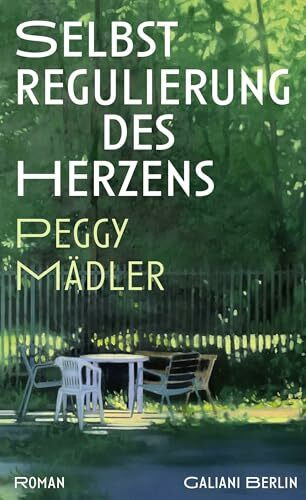 Selbstregulierung des Herzens: Roman