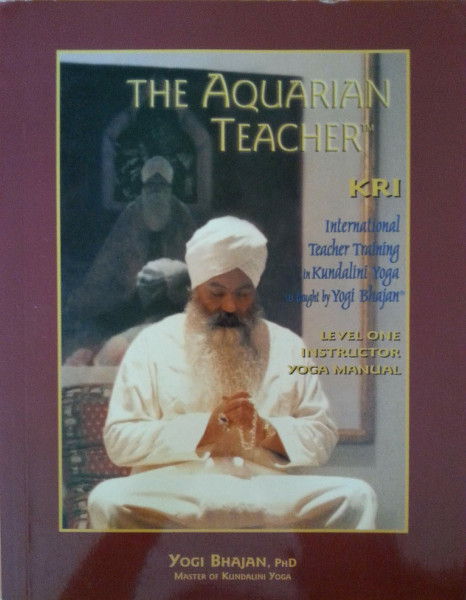 The Aquarian Teacher: International Kundalini Yoga Teacher Training, Level 1 Instructor by Yogi Bhajan (2005) Gebundene Ausgabe