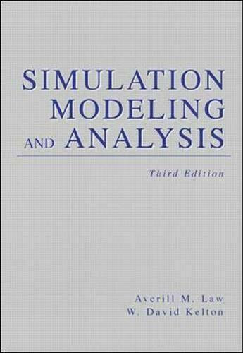 Simulation Modeling and Analysis (McGraw-Hill Series in Industrial Engineering and Management Science)