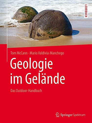 Geologie im Gelände: Das Outdoor-Handbuch