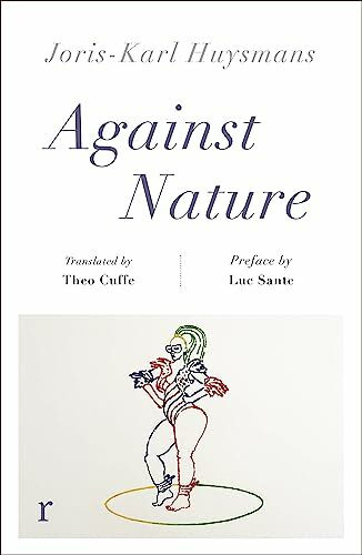 Against Nature (riverrun editions): a new translation of the compulsively readable cult classic