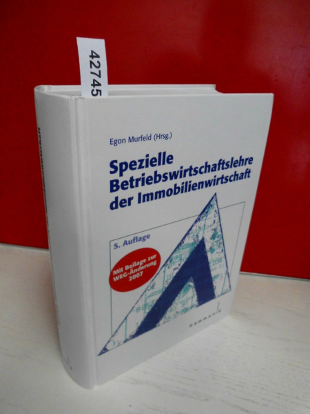 Spezielle Betriebswirtschaftslehre der Immobilienwirtschaft: Mit Beilage zur WEG-Änderung 2007