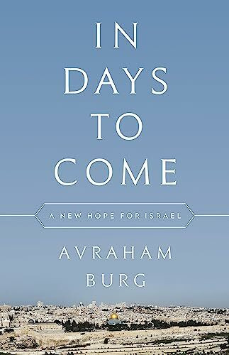 In Days to Come: A New Hope for Israel
