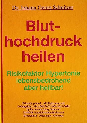 Bluthochdruck heilen: Risikofaktor Hypertonie - lebensbedrohend, aber heilbar!