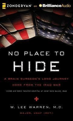 No Place to Hide: A Brain Surgeon's Long Journey Home from the Iraq War