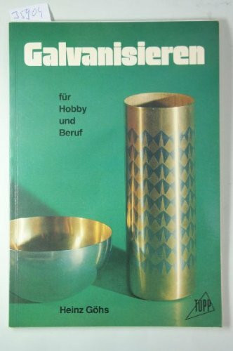 Galvanisieren: Für Hobby und Beruf