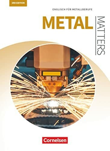 Matters Technik - Englisch für technische Ausbildungsberufe - Metal Matters 3rd edition - B1: Englisch für Metallberufe - Schulbuch (Matters Technik, Metal Matters 3rd edition, B1)