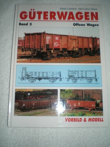 Güterwagen: Band 3: Offene Wagen