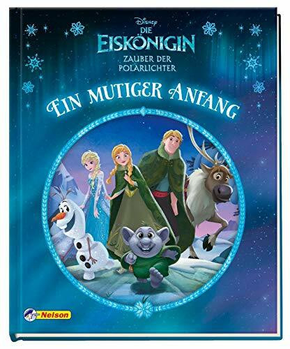 Disney Die Eiskönigin: Zauber der Polarlichter: Ein mutiger Anfang (Disney Eiskönigin)
