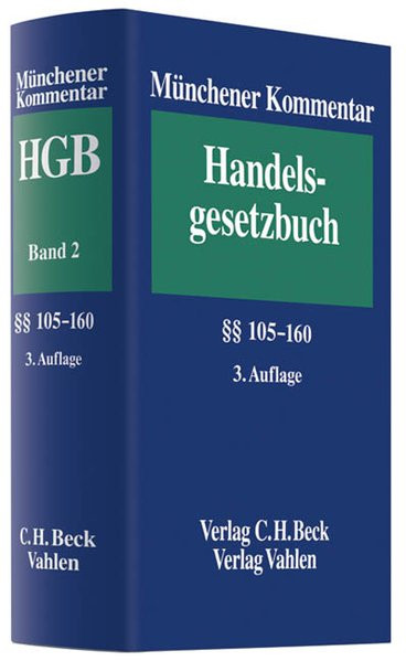 Münchener Kommentar zum Handelsgesetzbuch Bd. 2: Zweites Buch. Handelsgesellschaften und stille Gese