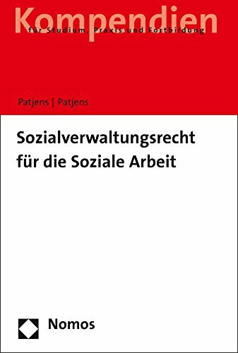 Sozialverwaltungsrecht für die Soziale Arbeit (Kompendien Fur Studium, Praxis Und Fortbildung)