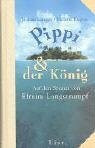 Pippi und der König. Auf den Spuren von Efraim Langstrumpf