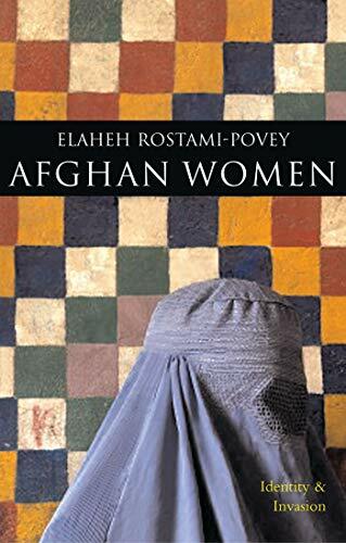 Afghan Women: Identity and Invasion Afghan Women: Identity and Invasion
