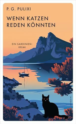 Wenn Katzen reden könnten: Ein Sardinien-Krimi (Ein Fall für Marzio Montecristo)