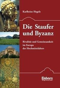 Die Staufer und Byzanz