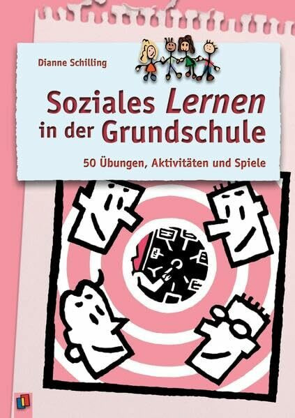 Soziales Lernen in der Grundschule: 50 Übungen, Aktivitäten und Spiele