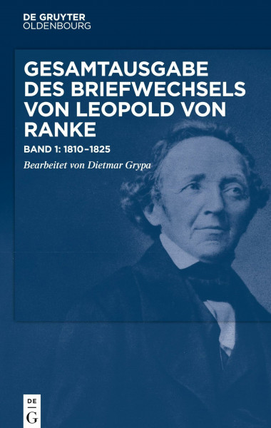 1810–1825: Neuausgabe (Gesamtausgabe des Briefwechsels von Leopold von Ranke)