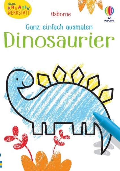 Kleine Kreativ-Werkstatt - Ganz einfach ausmalen: Dinosaurier