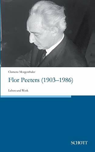 Flor Peeters (1903–1986): Leben und Werk