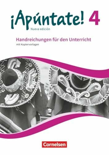 ¡Apúntate!|NULL|Spanisch als 2. Fremdsprache - Ausgabe 2016|Band 4|NULL|NULL|Handreichungen für den Unterricht|Mit Kopiervorlagen