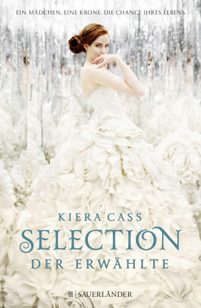 Selection – Der Erwählte: Band 3 der Romantasy-Reihe voller Intrigen, Glamour und eine starke Heldin