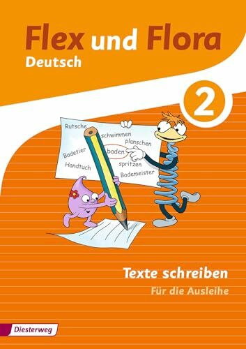 Flex und Flora - Ausgabe 2013: Heft Texte schreiben 2 Für die Ausleihe