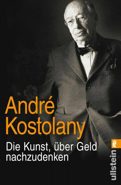 Die Kunst, über Geld nachzudenken: Das Vermächtnis des Börsengurus: Börsen verstehen und reich werden