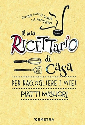 Il mio ricettario di casa (Planner cucina)