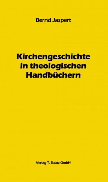 Kirchengeschichte in theologischen Handbüchern