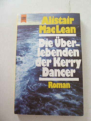 Die Überlebenden der Kerry Dancer - Roman