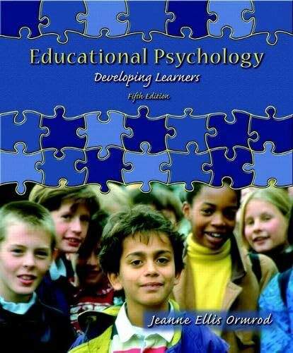 Educational Psychology: Developing Learners: United States Edition