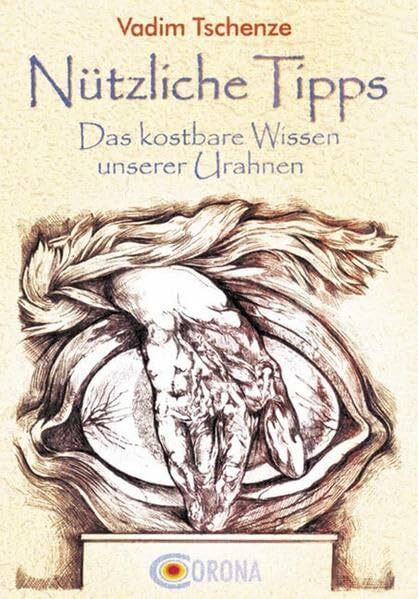 Nützliche Tipps: Das kostbare Wissen unserer Urahnen