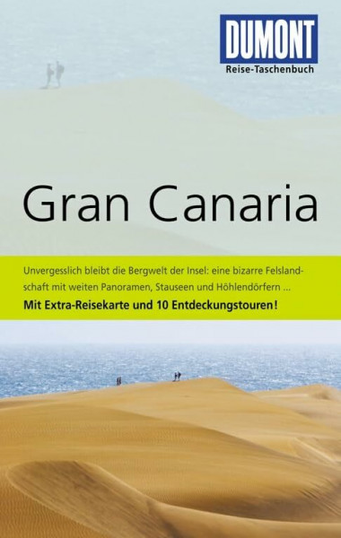 DuMont Reise-Taschenbuch Reiseführer Gran Canaria: Mit 10 Entdeckungstouren