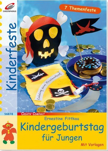 Kindergeburtstag für Jungen: 7 Themenfeste (Creativ Compact)