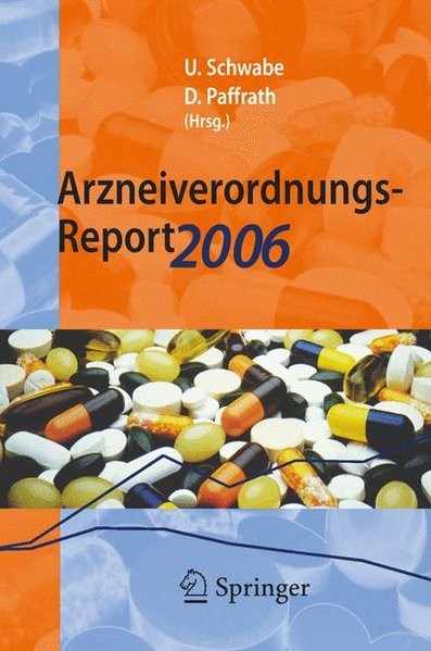 Arzneiverordnungs-Report 2006: Aktuelle Daten, Kosten, Trends und Kommentare