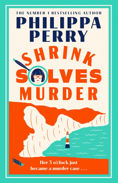 Shrink Solves Murder: The warm and witty new murder mystery featuring a crime-solving therapist, from the Sunday Times bestselling author
