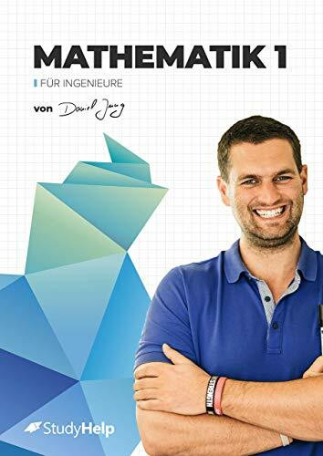 Mathematik 1 für Ingenieure: Lernheft mit Videos, Aufgaben und Lösungen von Daniel Jung: Interaktives Lernmaterial für das Ingenieurstudium mit ... das Studium: mit Lernvideos von Daniel Jung)