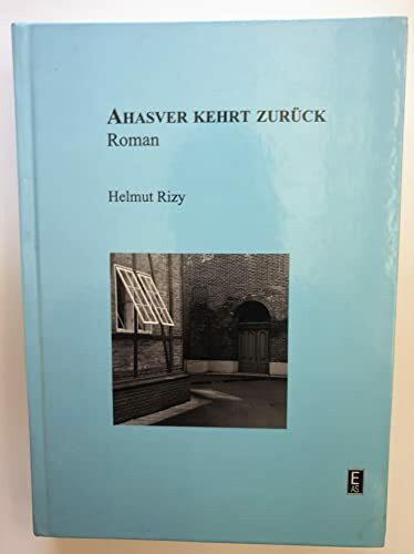 Ahasver kehrt zurück: Roman