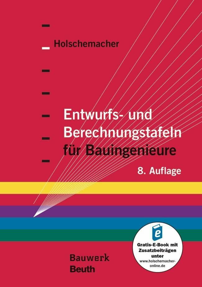 Entwurfs- und Berechnungstafeln f�r Bauingenieure: Mit Online-Zugang (Bauwerk)