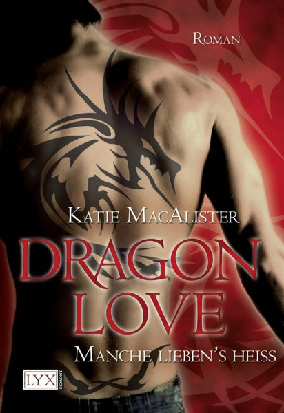 Dragon Love - Manche liebens heiß