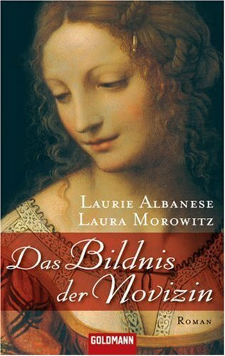 Das Bildnis der Novizin: Roman: Roman. Deutsche Erstausgabe
