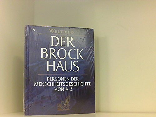 Der Brockhaus - Personen der Menschheitsgeschichte von A-Z