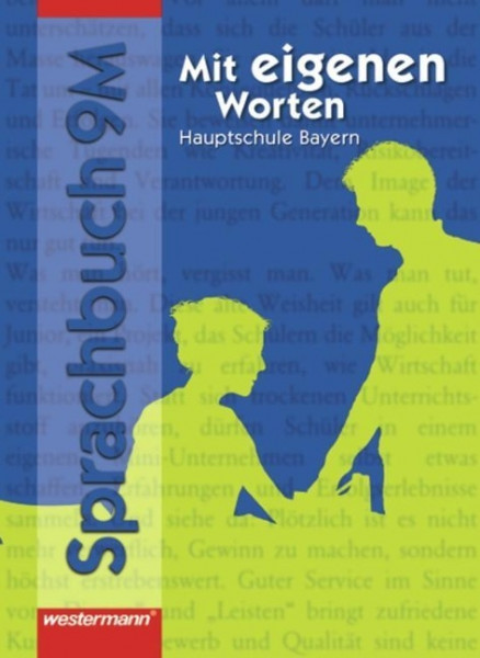 Mit eigenen Worten 9 M. Sprachbuch. Schülerband. Hauptschulen. Bayern