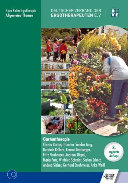 Gartentherapie: Hrsg.: Deutscher Verband d. Ergotherapeuten (Neue Reihe Ergotherapie: Reihe 9. Allgemeine Themen)
