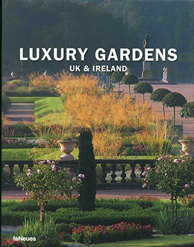 Luxury Gardens / UK & Ireland: Dtsch.-Engl.-Französ.-Span.-Italien.
