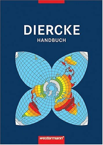 Diercke Handbuch: Materialien, Methoden und Modelle zum Diercke Weltatlas und Diercke Weltlatlas 2